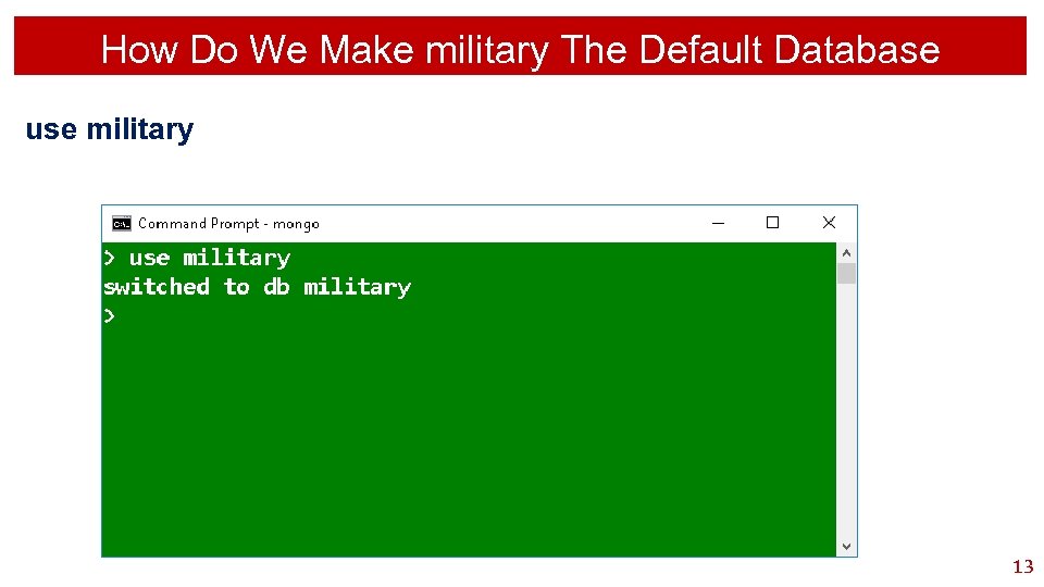 How Do We Make military The Default Database use military 13 