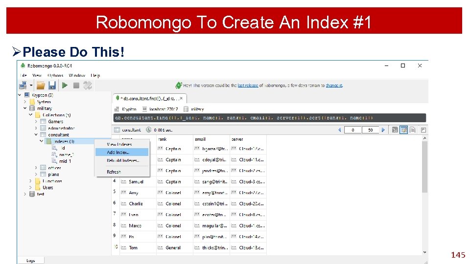 Robomongo To Create An Index #1 ØPlease Do This! 145 