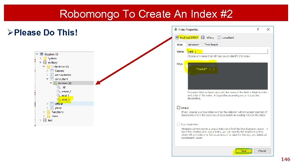 Robomongo To Create An Index #2 ØPlease Do This! 146 