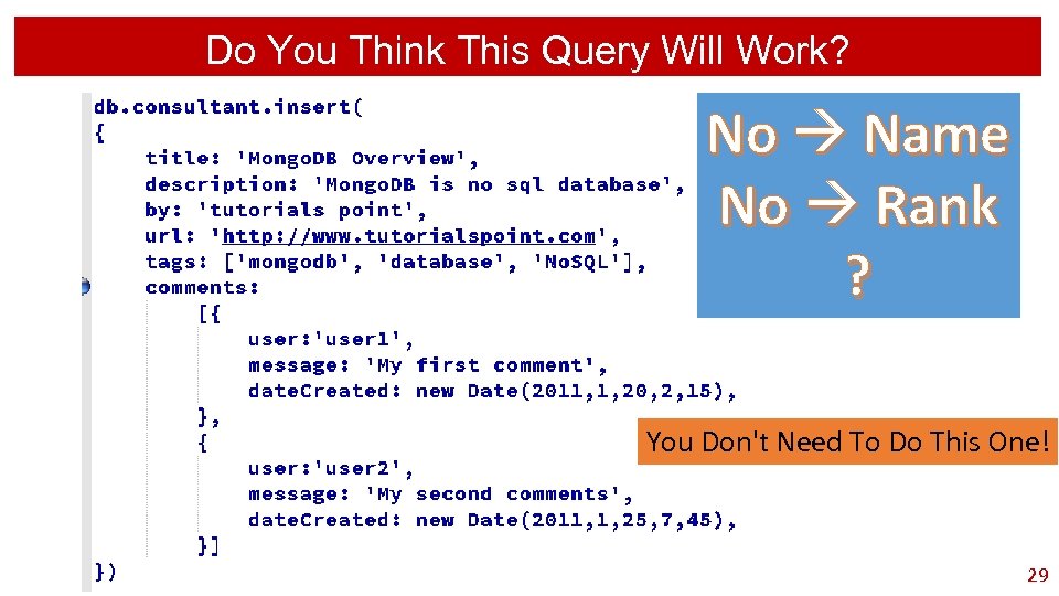 Do You Think This Query Will Work? No Name No Rank ? You Don't