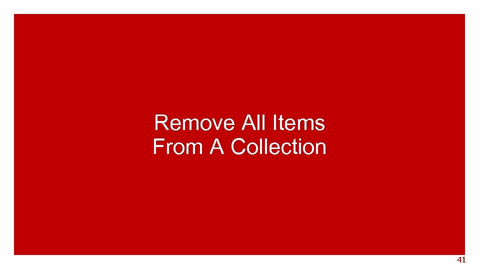 Remove All Items From A Collection 41 