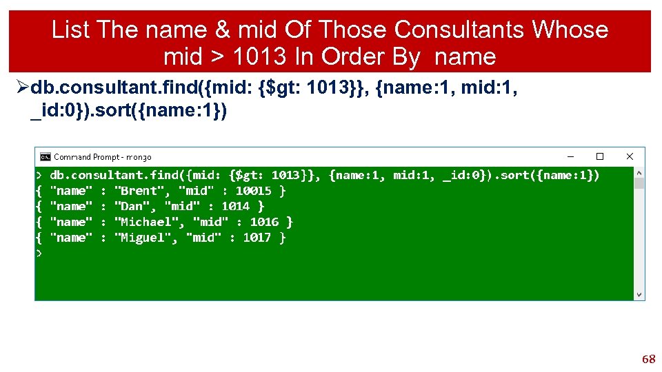 List The name & mid Of Those Consultants Whose mid > 1013 In Order