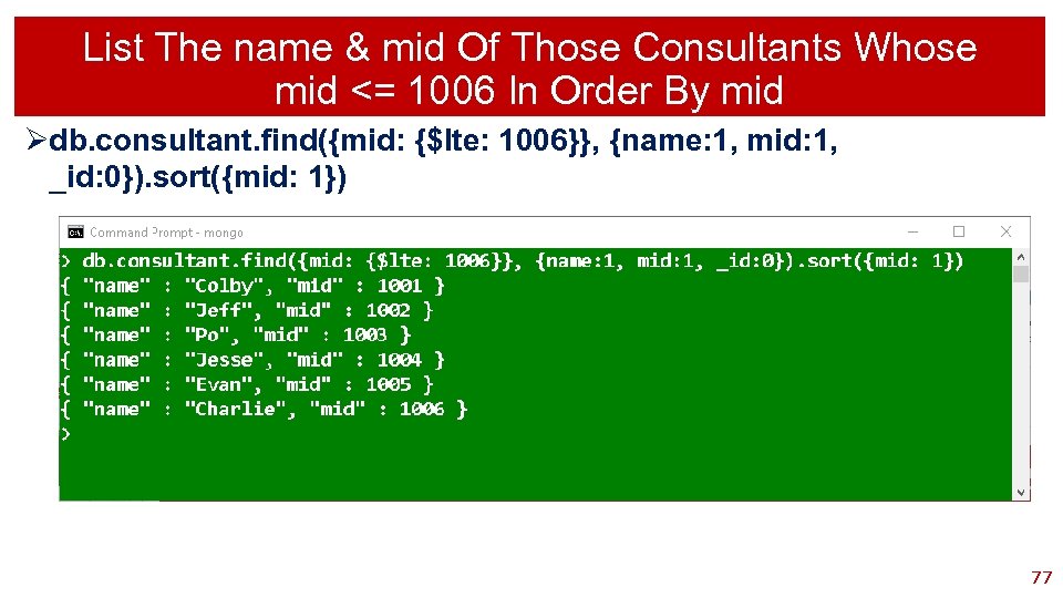List The name & mid Of Those Consultants Whose mid <= 1006 In Order