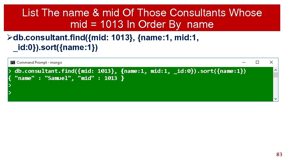 List The name & mid Of Those Consultants Whose mid = 1013 In Order