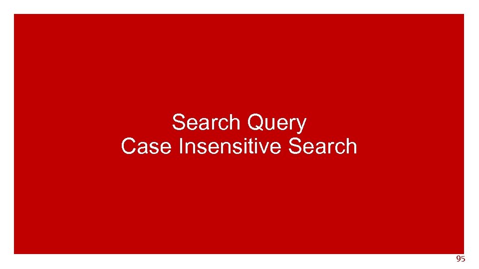 Search Query Case Insensitive Search 95 