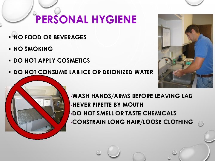 PERSONAL HYGIENE § NO FOOD OR BEVERAGES § NO SMOKING § DO NOT APPLY