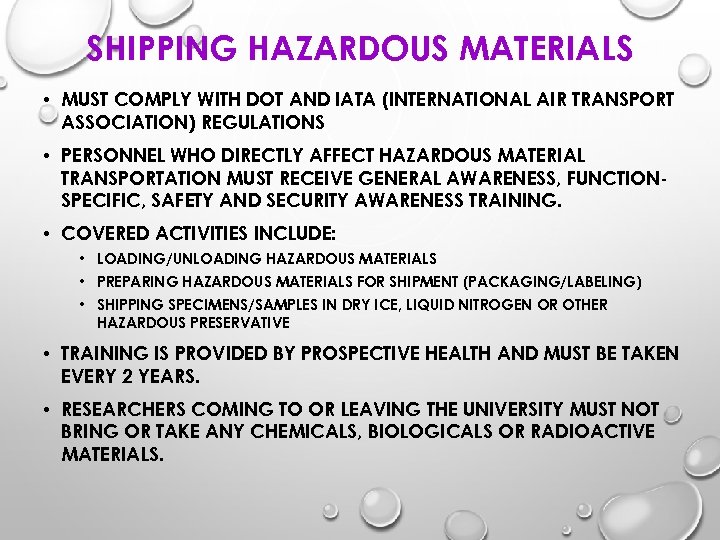 SHIPPING HAZARDOUS MATERIALS • MUST COMPLY WITH DOT AND IATA (INTERNATIONAL AIR TRANSPORT ASSOCIATION)