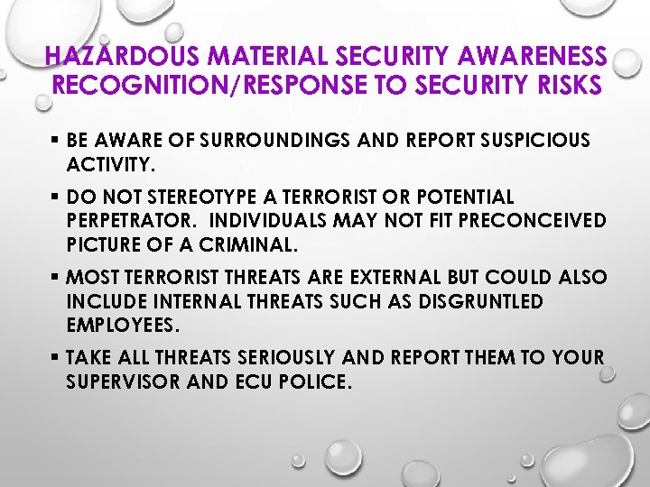 HAZARDOUS MATERIAL SECURITY AWARENESS RECOGNITION/RESPONSE TO SECURITY RISKS § BE AWARE OF SURROUNDINGS AND