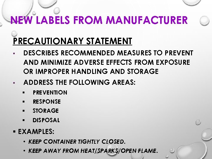 NEW LABELS FROM MANUFACTURER PRECAUTIONARY STATEMENT § DESCRIBES RECOMMENDED MEASURES TO PREVENT AND MINIMIZE