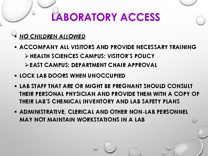 LABORATORY ACCESS § NO CHILDREN ALLOWED § ACCOMPANY ALL VISITORS AND PROVIDE NECESSARY TRAINING