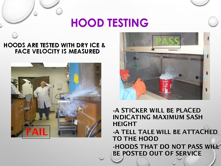 HOOD TESTING PASS HOODS ARE TESTED WITH DRY ICE & FACE VELOCITY IS MEASURED