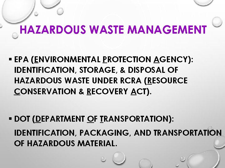 HAZARDOUS WASTE MANAGEMENT § EPA (ENVIRONMENTAL PROTECTION AGENCY): IDENTIFICATION, STORAGE, & DISPOSAL OF HAZARDOUS