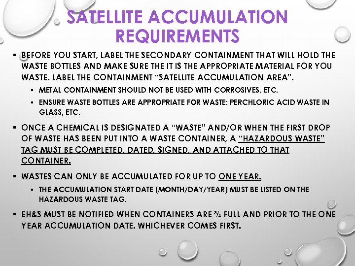 SATELLITE ACCUMULATION REQUIREMENTS § BEFORE YOU START, LABEL THE SECONDARY CONTAINMENT THAT WILL HOLD