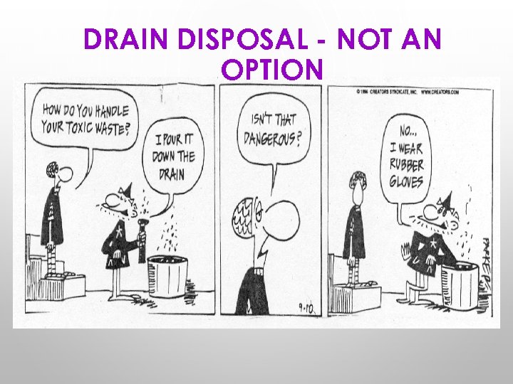 DRAIN DISPOSAL - NOT AN OPTION 