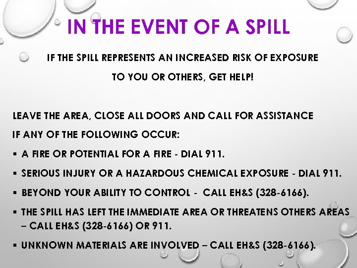 IN THE EVENT OF A SPILL IF THE SPILL REPRESENTS AN INCREASED RISK OF