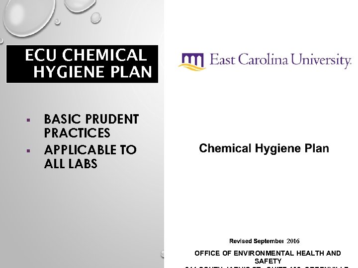 ECU CHEMICAL HYGIENE PLAN § § BASIC PRUDENT PRACTICES APPLICABLE TO ALL LABS 2016
