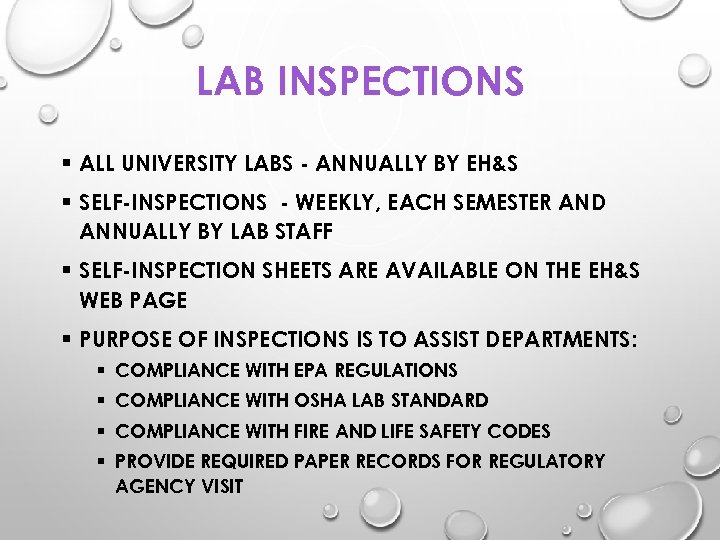 LAB INSPECTIONS § ALL UNIVERSITY LABS - ANNUALLY BY EH&S § SELF-INSPECTIONS - WEEKLY,
