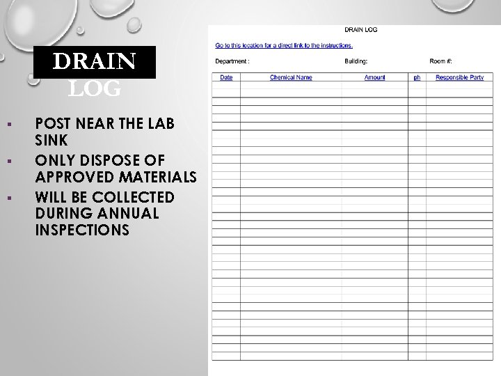 DRAIN LOG § § § POST NEAR THE LAB SINK ONLY DISPOSE OF APPROVED