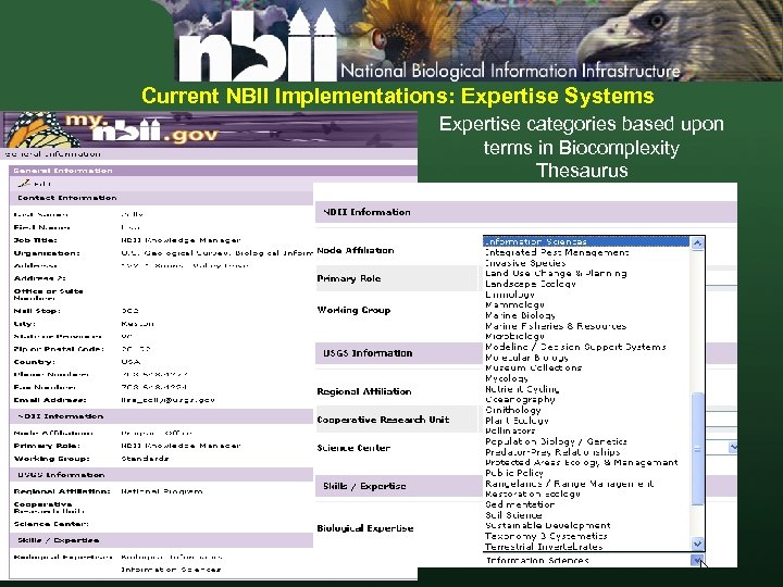 Current NBII Implementations: Expertise Systems Expertise categories based upon terms in Biocomplexity Thesaurus 
