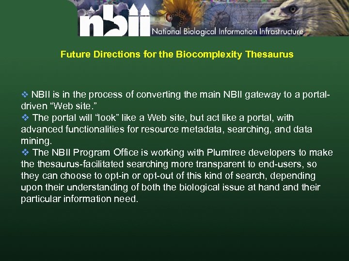 Future Directions for the Biocomplexity Thesaurus v NBII is in the process of converting