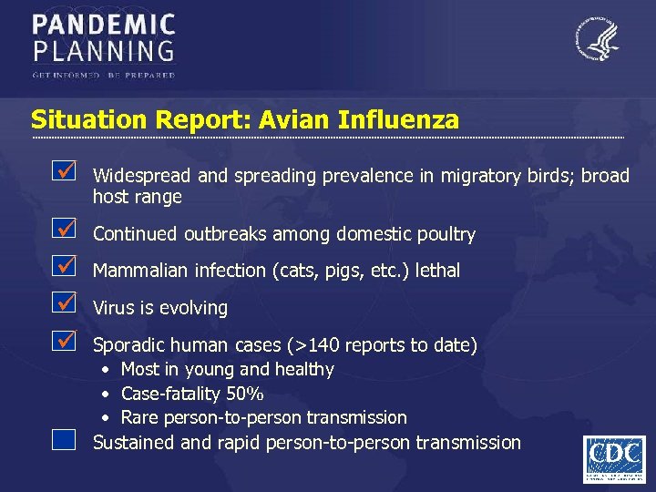 Situation Report: Avian Influenza ü Widespread and spreading prevalence in migratory birds; broad host