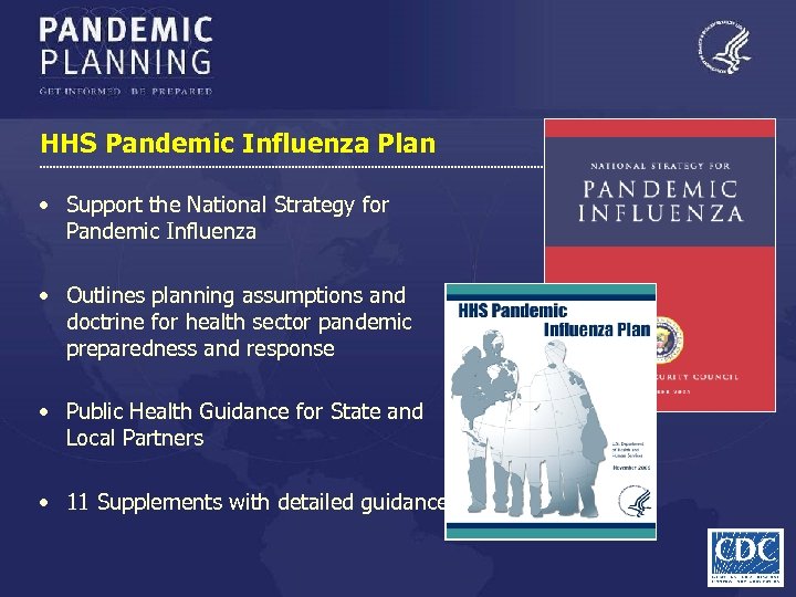 HHS Pandemic Influenza Plan • Support the National Strategy for Pandemic Influenza • Outlines