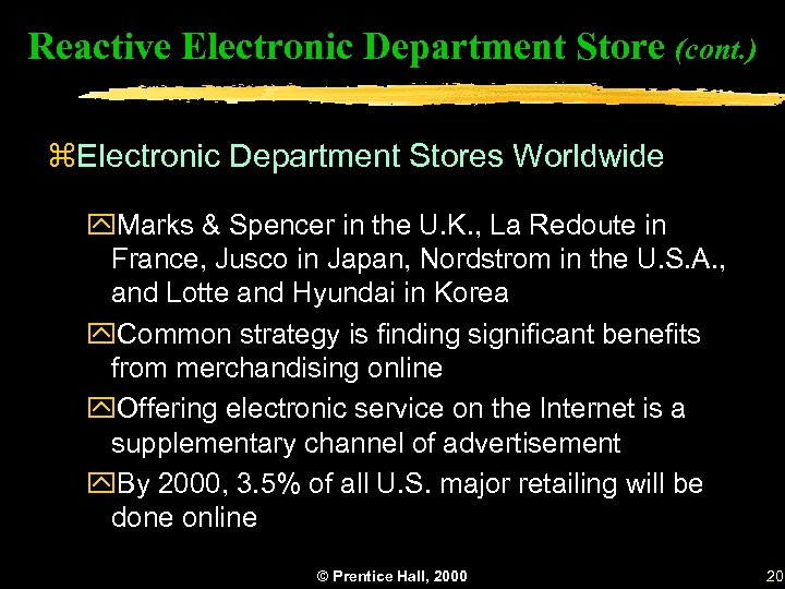 Reactive Electronic Department Store (cont. ) z. Electronic Department Stores Worldwide y. Marks &