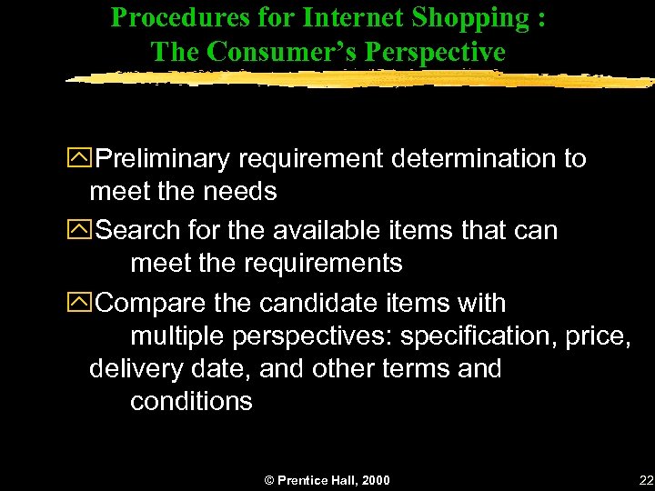 Procedures for Internet Shopping : The Consumer’s Perspective y. Preliminary requirement determination to meet