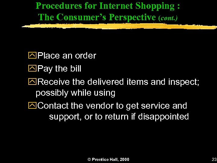 Procedures for Internet Shopping : The Consumer’s Perspective (cont. ) y. Place an order