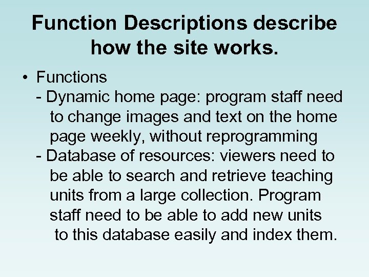 Function Descriptions describe how the site works. • Functions - Dynamic home page: program