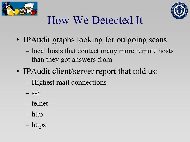 How We Detected It • IPAudit graphs looking for outgoing scans – local hosts