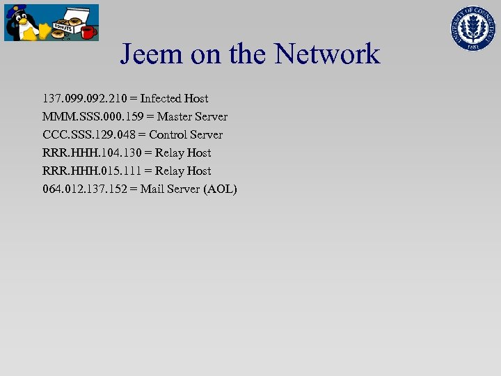 Jeem on the Network 137. 099. 092. 210 = Infected Host MMM. SSS. 000.