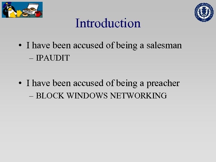 Introduction • I have been accused of being a salesman – IPAUDIT • I
