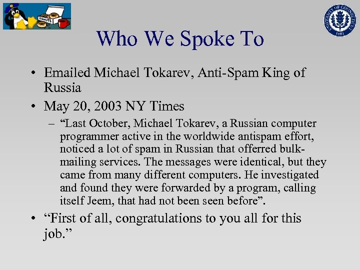 Who We Spoke To • Emailed Michael Tokarev, Anti-Spam King of Russia • May