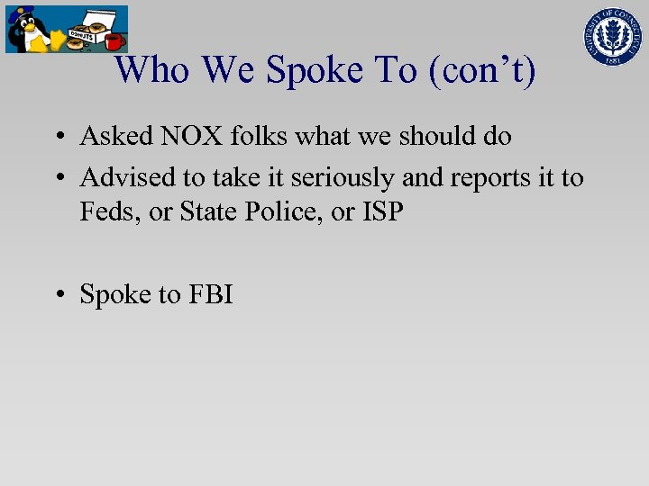 Who We Spoke To (con’t) • Asked NOX folks what we should do •