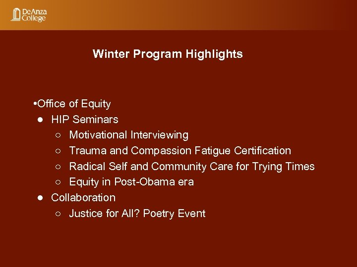 Winter Program Highlights • Office of Equity ● HIP Seminars ○ Motivational Interviewing ○