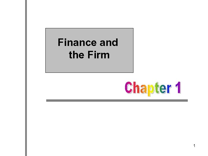 Finance and the Firm 1 