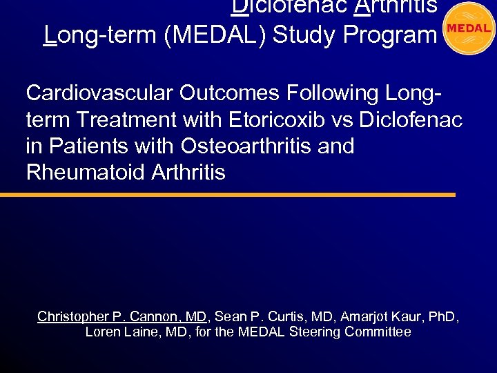 Diclofenac Arthritis Long-term (MEDAL) Study Program Cardiovascular Outcomes Following Longterm Treatment with Etoricoxib vs