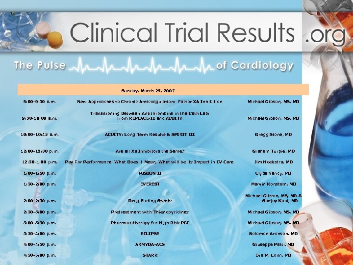  Sunday, March 25, 2007 9: 00 -9: 30 a. m. 9: 30 -10: