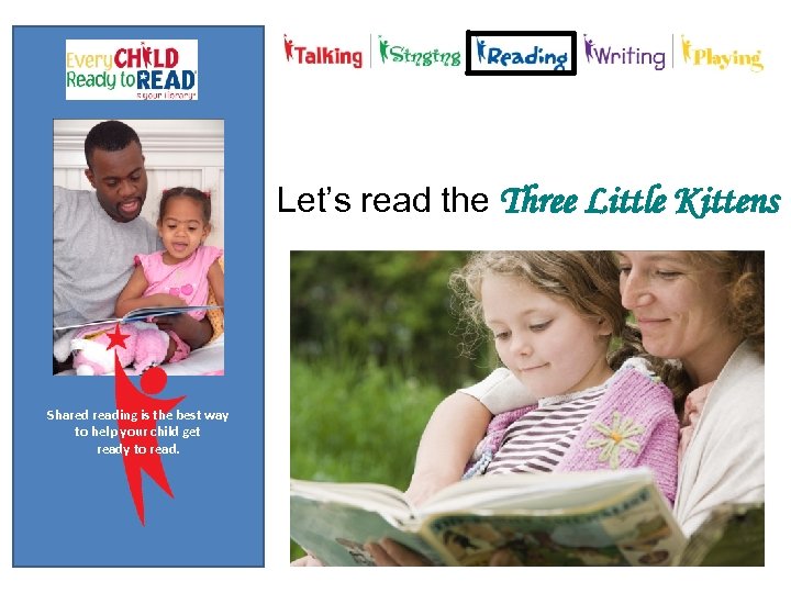 FYI Let’s read the Three Little Kittens Shared reading is the best way to