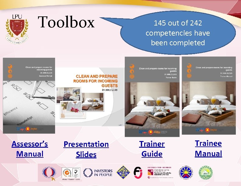 Toolbox Assessor’s Manual Presentation Slides 145 out of 242 competencies have been completed Trainer