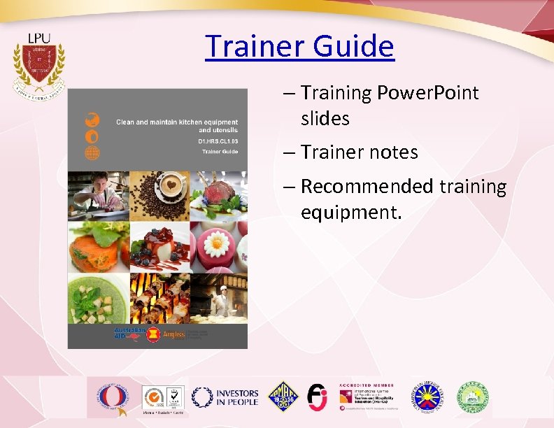 Trainer Guide – Training Power. Point slides – Trainer notes – Recommended training equipment.