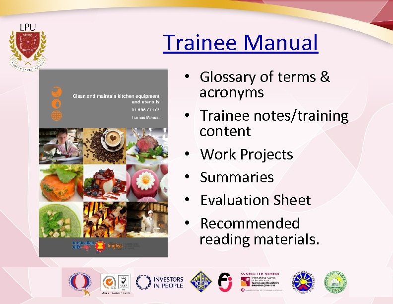 Trainee Manual • Glossary of terms & acronyms • Trainee notes/training content • Work