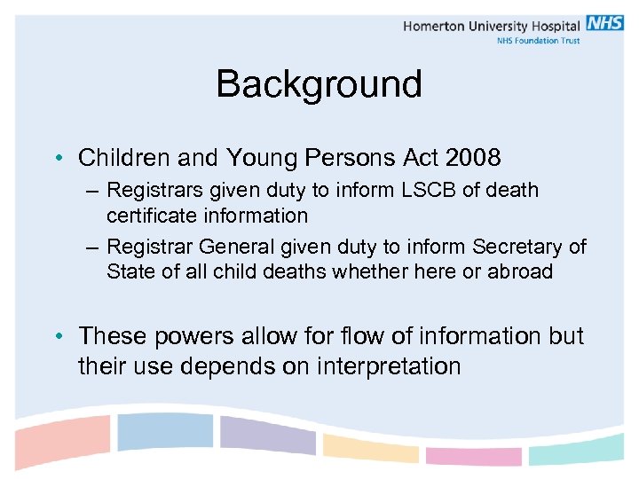 Background • Children and Young Persons Act 2008 – Registrars given duty to inform