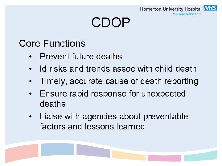 CDOP Core Functions • • Prevent future deaths Id risks and trends assoc with