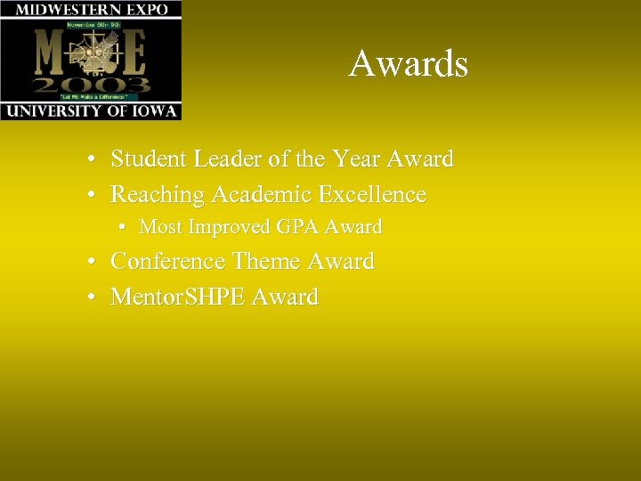 Awards • Student Leader of the Year Award • Reaching Academic Excellence • Most