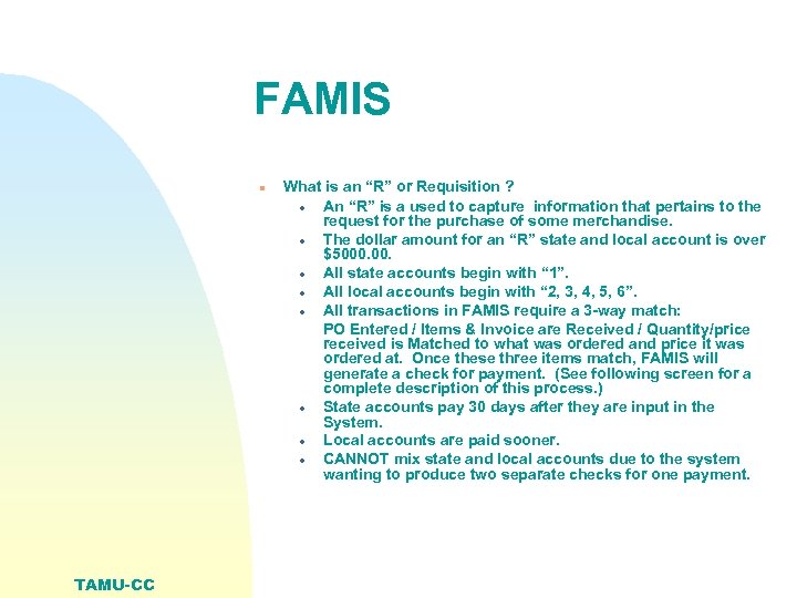 FAMIS n TAMU-CC What is an “R” or Requisition ? · An “R” is