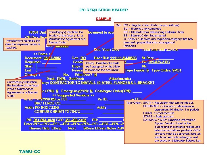 250 REQUISITION HEADER SAMPLE Cat : RO = Regular Order [Only one you will