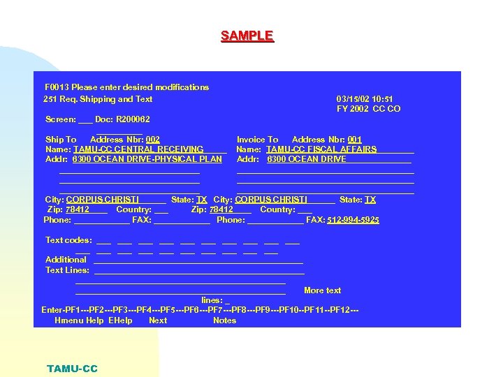 SAMPLE F 0013 Please enter desired modifications 251 Req. Shipping and Text 03/15/02 10: