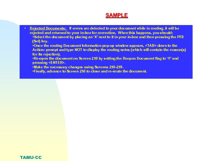 SAMPLE • Rejected Documents: If errors are detected to your document while in routing,